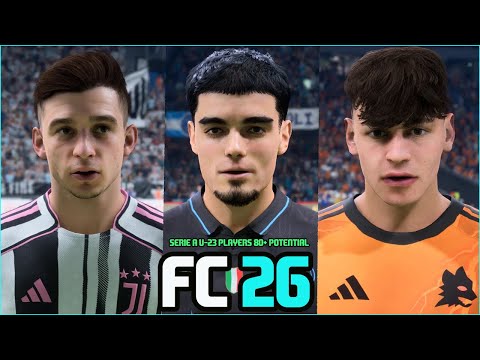 Видео: FC 26 | Все игроки Серии А до 23 лет, потенциал 80+, с реальными лицами
