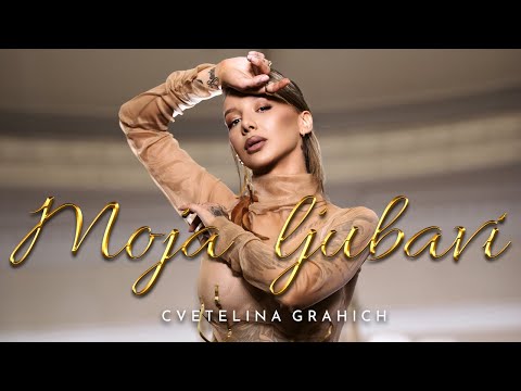Видео: TSVETELINA GRAHICH - MOJA LJUBAVI /  Цветелина Грахич - Моя Любави , 2024