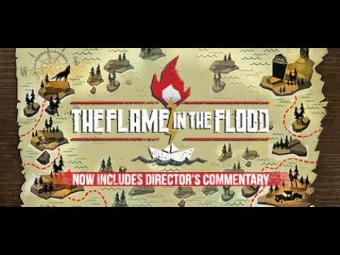 Видео: Обзор игры: The Flame in the Flood (2016)