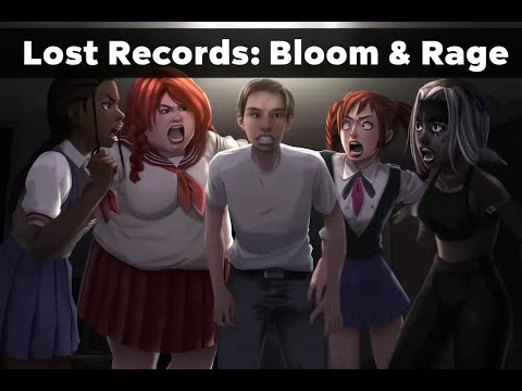 Видео: Lost Records: Bloom & Rage ДЕВОЧКИ ВЫ ТУТ НЕ СЛЫШУ ???!?!?!?