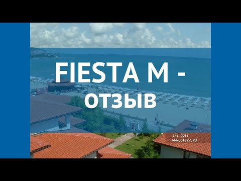 Видео: FIESTA M 4* Болгария Солнечный Берег отзывы – отель ФИЕСТА М 4* Солнечный Берег отзывы видео