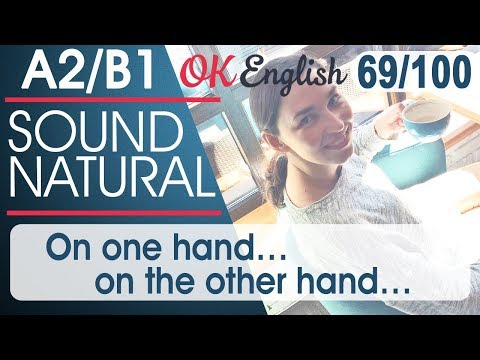 Видео: 69/100 On one hand ... on the other hand - Одной стороны...с другой 🇺🇸 Разговорный английский язык