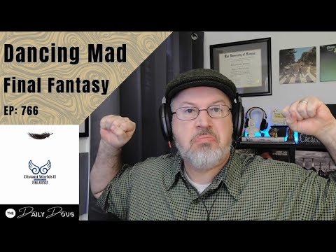 Видео: Реакция/анализ классического композитора на композицию DANCING MAD из FINAL FANTASY Нобуо Уэмацо ...