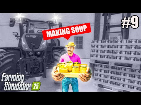 Видео: Приготовление 75000 л супа - FS25 от 0$ за 24 часа... #9
