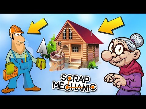Видео: ЗАМОРСКИЙ КАМЕНЩИК СТРОИТ БАБКЕ НОВУЮ БАНЮ !!! МУЛЬТИК в Scrap Mechanic !!!