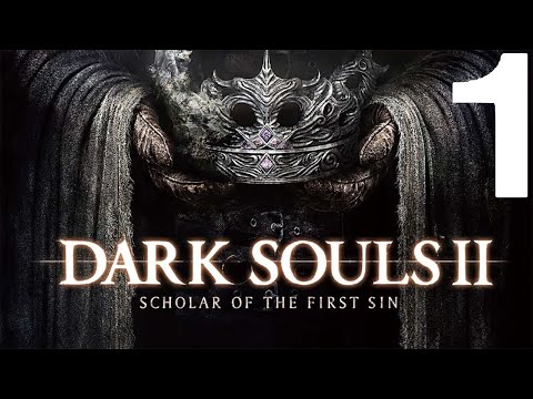 Видео: Dark Souls 2 Scholar Of The First Sin Прохождение #1