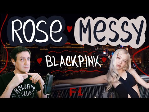 Видео: Честная реакция на Rose (Blackpink) — Messy