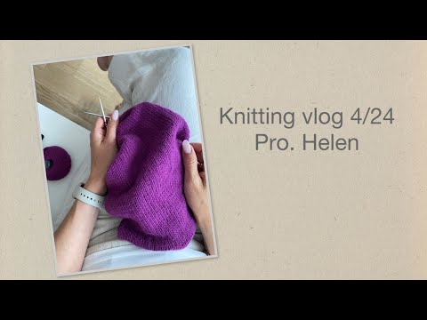 Видео: Knitting vlog 4/24: что связано за 2 недели, моточный или бобинный кашемир