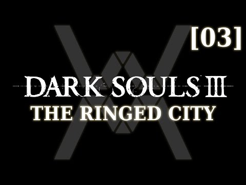 Видео: Dark Souls 3: The Ringed City - прохождение/гайд [03] - Город за стеной