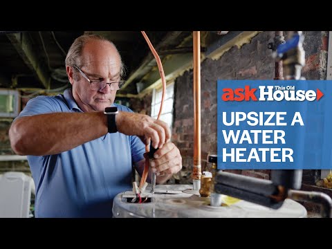Видео: Когда следует увеличить мощность водонагревателя | Ask This Old House