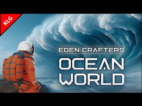 Видео: Ocean World: Eden Crafters ► ВЫЖИВАНИЕ ► ПЕРВЫЙ ВЗГЛЯД