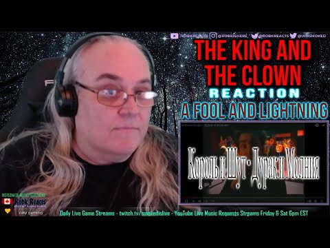 Видео: The King and the Clown Reaction - A fool and lightning Король и Шут - Дурак и Молния - Requested