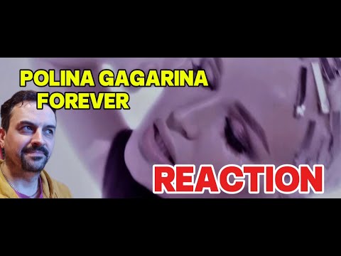 Видео: POLINA GAGARINA -FOREVER Полина Гагарина - Навек REACTION