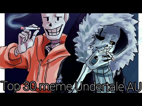 Видео: Top 30 meme Undertale AU / Топ 30 меме Андертейл АВ