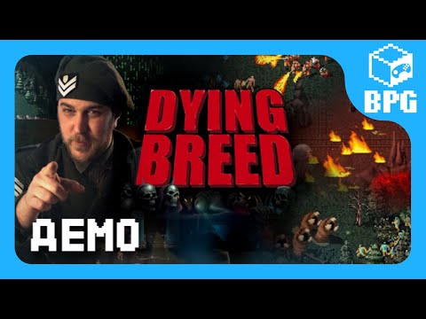 Видео: [BPG] Dying Breed | Демо