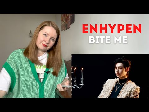 Видео: Психолог слушает ENHYPEN в первый раз. Реакция на 'Bite Me' Official MV