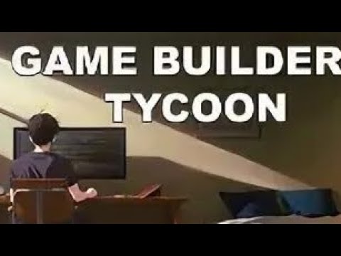 Видео: Хороры хорорами а про обычные игры не стоит забывать. Игра Game Builder tycoon