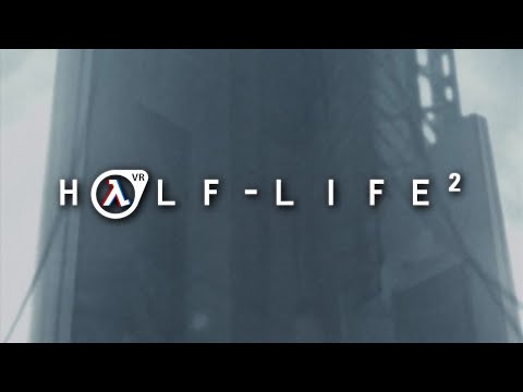 Видео: Half-Life 2 VR ПРОХОЖДЕНИЕ #1