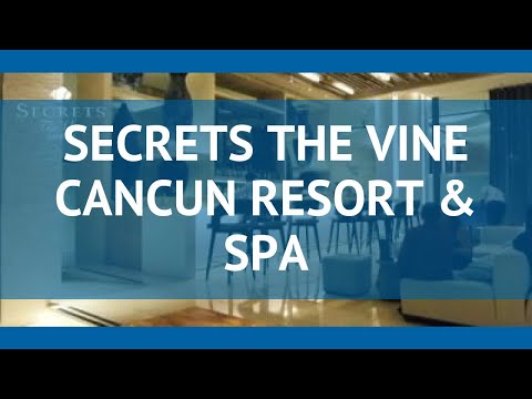 Видео: SECRETS THE VINE CANCUN RESORT & SPA 5 Канкун – СИКРЕТС ЗЕ ВИНЕ КАНКУН РЕЗОРТ ЭНД СПА 5 Канкун обзор