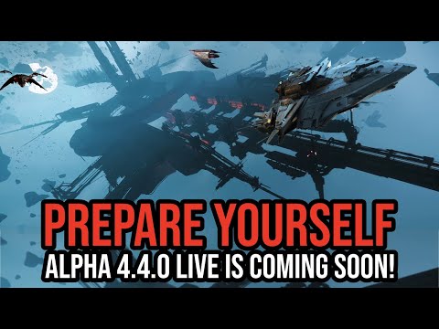 Видео: Приготовьтесь к релизу Star Citizen Alpha 4.4.0!