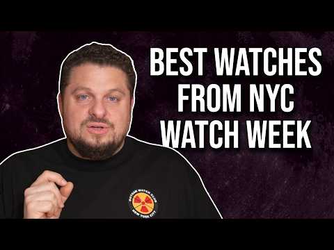 Видео: Мой выбор лучших часов с NYC Watch Week 2025