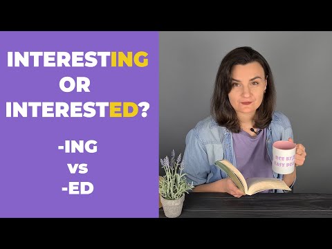 Видео: -ING VS -ED: закінчення у прикметниках в англійській мові| Підготовка до ЗНО 2021