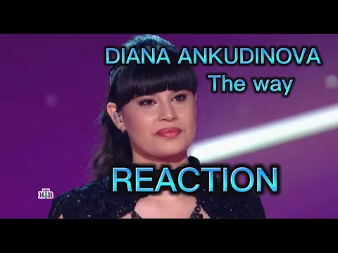 Видео: DIANA ANKUDINOVA -THE WAY REACTION Диана Анкудинова #singer #reactionvideo #music
