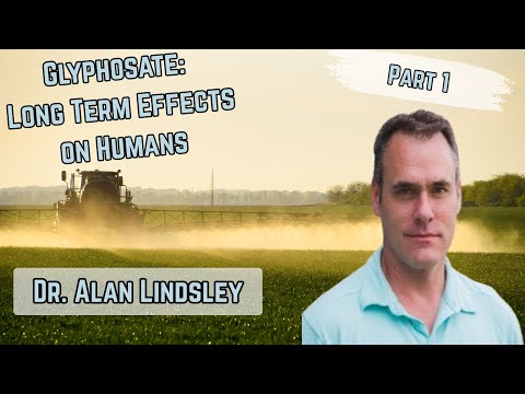 Видео: Доктор Алан Линдсли, часть 1. Глифосат: долгосрочное воздействие на человека | Конференция Soilcr...