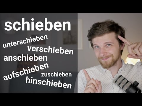Видео: Глагол schieben - ВСЕ значения с приставками и без!