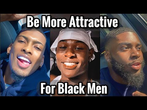 Видео: Как стать привлекательнее для чернокожих мужчин / Как стать привлекательным