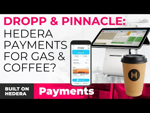 Видео: Создано на основе Hedera — Dropp Pinnacle — Платежи Hedera выходят в реальный мир
