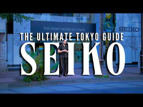 Видео: Полный путеводитель по SEIKO в Токио | Japan Watch Guide