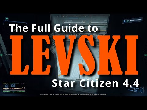 Видео: Полное руководство по Левски. Star Citizen 4.4