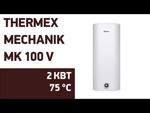 Видео: Водонагреватель Thermex Mechanik MK 100 V