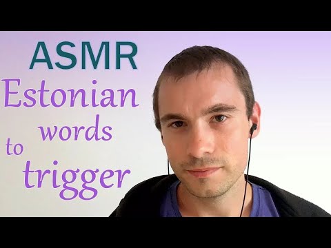 Видео: [АСМР] Estonian Words To Trigger / [ASMR ] Расслабляющие Слова На Эстонском