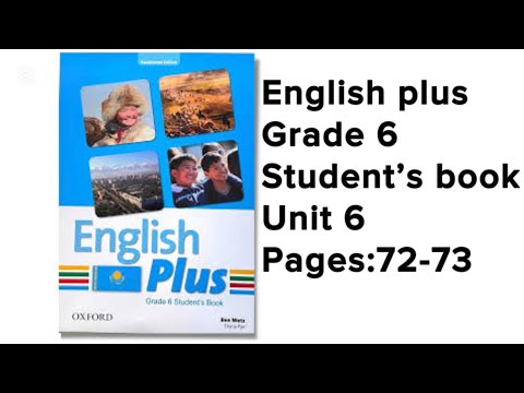 Видео: Ағылшын тілі 6 сынып 72 бет 73 бет #englishplus #grade6 #studentbook #unit6 #module6 #page72 #page73