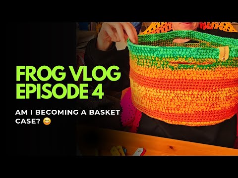 Видео: Лягушка Vlog, эпизод 4 — Вязание корзин — это нелогично! Видеоблог о вязании крючком