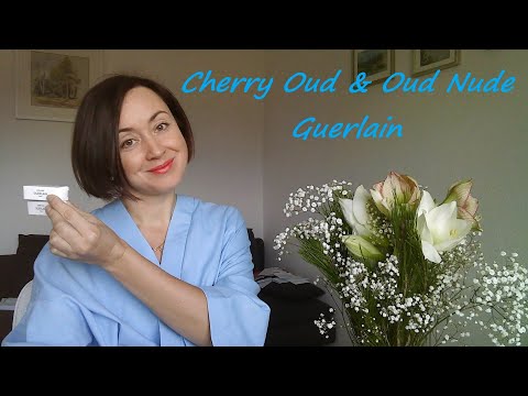 Видео: Новинки 2022 года: Guerlain Cherry Oud & Oud Nude - первые впечатления
