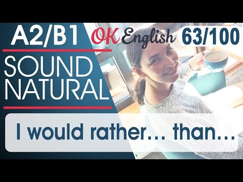 Видео: 63/100 I would rather ... than - Лучше я сделаю (это), чем (то) 🇺🇸 Разговорный английский язык