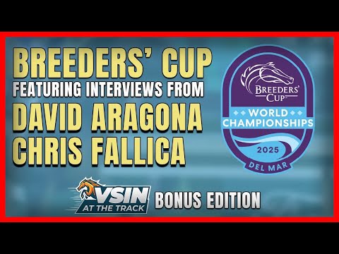 Видео: Прогнозы и ставки на Кубок заводчиков с Крисом Фаллика и Дэвидом Арагоной | VSiN At The Track