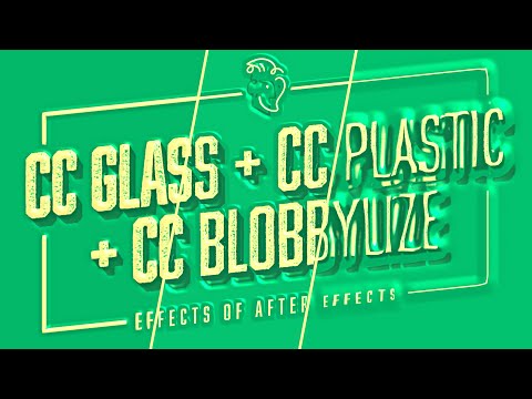 Видео: CC Glass + CC Plastic + CC Blobbylize | Эффекты After Effects