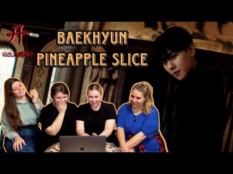 Видео: BAEKHYUN 'Pineapple Slice' MV | REACTION | Реакция