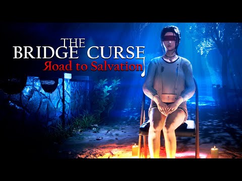 Видео: The Bridge Curse Road to Salvation - Стрим #1
