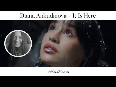 Видео: Diana Ankudinova - Она здесь / It Is Here | Reaction | ALL-CONSUMING
