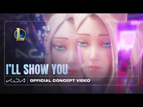 Видео: K/DA – I’LL SHOW YOU (при участии TWICE, Bekuh BOOM и Анники Уэллс) | Концепт-видео с Ари