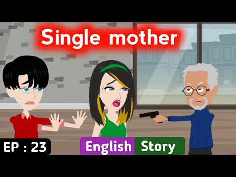 Видео: Мать-одиночка, часть 23 | История на английском языке | Истории для изучения английского языка | ...