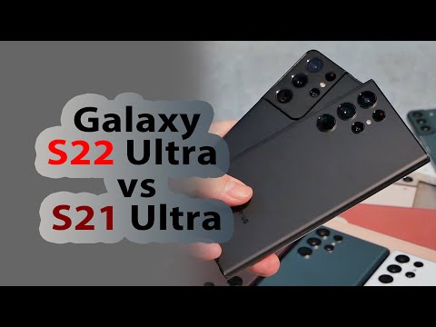 Видео: Сравнение Samsung Galaxy S21 Ultra и S22 Ultra