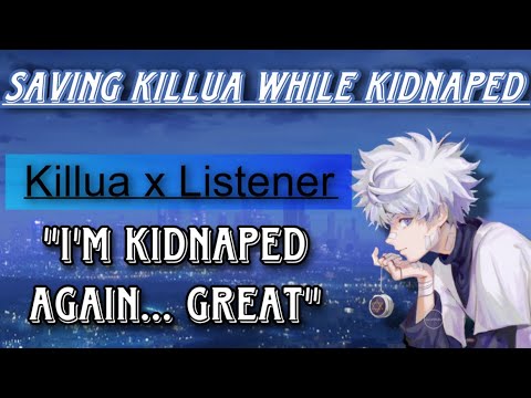 Видео: Спасение Киллуа во время похищения || Киллуа x Слушатель || *Запрошено*