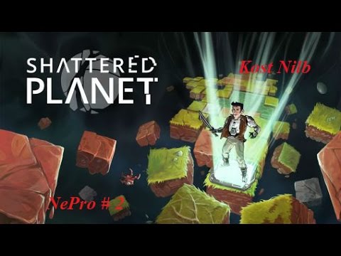 Видео: NePro # 2 - Shattered Planet (Экипированный исследователь планет)