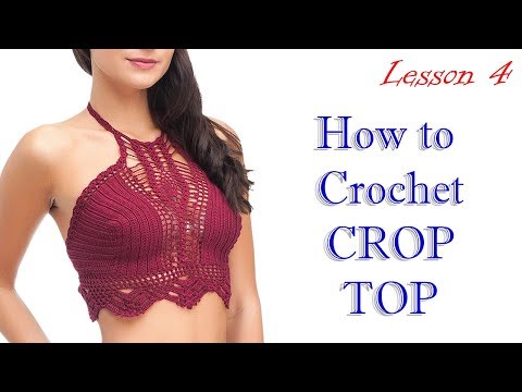 Видео: Топ КРОП  крючком  - Урок 4 /  Crop Top crochet for beginners - Lesson 4